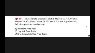 The proximate analysis of coal is Moisture 24 Volatile Matter 294Fixed Carbon 585 Ash 97 [upl. by Anina]