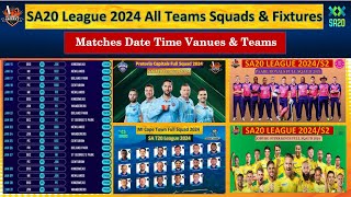 Sa20 League Schedule amp Squads 2024  SA20 All Teams Squads amp Fixtures  Sa20 league 2024 Schedule [upl. by Aicnilav704]