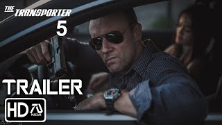 TRANSPORTER 5 Trailer HD Jason Statham Shu Qi  Frank Martin Returns  Fan Made 5 [upl. by Nadnarb441]