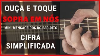 Sopra em Nós l Ministério Mensageiros do Espírito  Com Cifra Simplificada 🎶🎶🎶 [upl. by Eyaj]