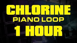 Chlorine Piano Loop 1 Hour [upl. by Flodur]