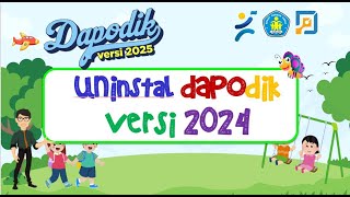 DAPODIK 2025  CARA UNINSTAL DAPODIK VERSI 2024 UNTUK INSTAL VERSI 2025 [upl. by Quent]