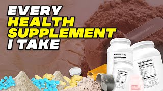 Every Single Health Supplement I Currently Take [upl. by Lorrimer]