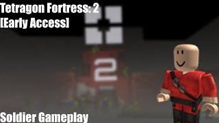 Tetragon Fortress 2 Early Access  Soldier Gameplay [upl. by Race]