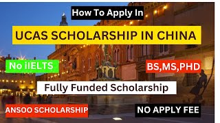 How To Apply University of Chinese Academy of Sciences  ANSO CSC amp University Scholarship [upl. by Ylam164]