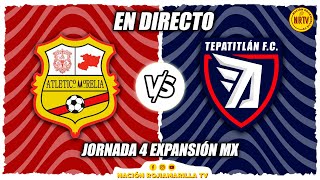 CLUB ATLETICO MORELIA VS TEPATITLAN FC 🔴 EN VIVO 🔴 JORNADA 4  EXPANSIÓN MX 2024 [upl. by Atinehs]