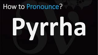 How to Pronounce Pyrrha CORRECTLY [upl. by Formenti]