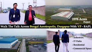 EXPLORING Bengal Aerotropolis Township with the VP Future Investments in Industry IT MSMEs 305 [upl. by Chiquia]