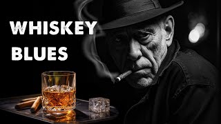 Whiskey Blues  Beautiful Blues Instrumental Tunes and Vibes [upl. by Aubine]