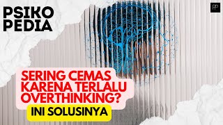 SOLUSI UNTUK KAMU YANG SERING OVERTHINKING [upl. by Noevad]