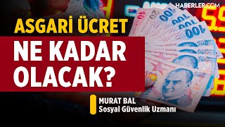 Asgari Ücret Ne Kadar Olacak  SGK Uzmanı Murat Bal [upl. by Eikram]