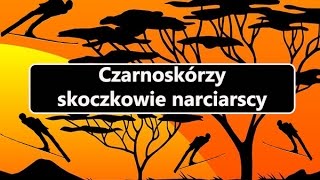 Czarnoskórzy skoczkowie narciarscy [upl. by Broddie]