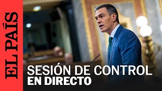 DIRECTO  Comparecencia de Sánchez y sesión de control en el Congreso  EL PAÍS [upl. by Quinn377]