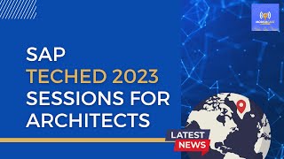 The MustWatch Sessions at SAP TechEd 2023 for Enterprise Architects [upl. by Ajiat]