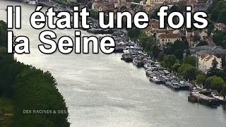 Il était une fois la Seine [upl. by Nimajaneb]