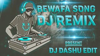 🥺🤕😔💔NEW STYLE BEWAFA SONG DJ REMIX FULL BASS DJ REMIX SONG bewafasong djremix bewafasongremix [upl. by Ertemed689]