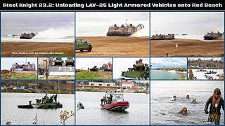 quotSteel Knight 232 Unloading LAV25 Light Armored Vehicles onto Red Beachquot [upl. by Loeb]