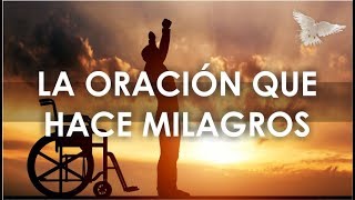 ORACIÓN PODEROSA QUE HACE MILAGROS [upl. by Eisso991]