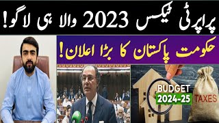 Tax On Property In Pakistan  New Property Taxes 202425 Big Decision By Government On Property Tax [upl. by Zonda587]