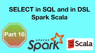 SELECT command in SQL and DSL using SCALA Data Engineering [upl. by Aniram979]