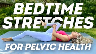 Bedtime or Anytime Stretches for Pelvic Relaxation and Stress Relief [upl. by Tanny]