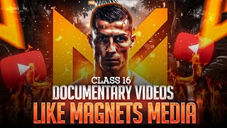 Edit Like MagnatesMedia  Documentary Style Video Editing  Class16 [upl. by Eema]