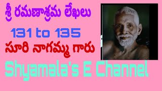 Sri Ramanasrama lekhalu 131 to 135 Suri Nagamma garu Shyamalas E Channel [upl. by Obie294]