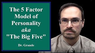 The FiveFactor Model of Personality Traits aka quotThe Big Fivequot [upl. by Oleta]