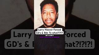 Larry Hoover forced BDs and GDs to work Together [upl. by Francois]