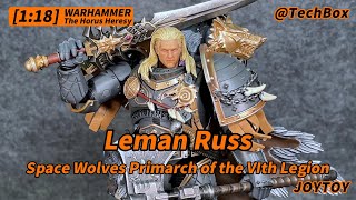 Joytoy Warhammer The Horus Heresy Space Wolves Leman Russ Primarch of the VIth Legion 118 figure [upl. by Paulson]