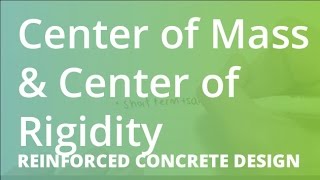 Center of Mass amp Center of Rigidity  Reinforced Concrete Design [upl. by Isidora]