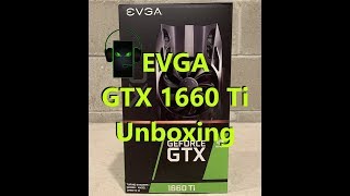 EVGA GTX 1660 Ti XC Graphics Card Unboxing 06GP41263KR [upl. by Lleda]