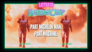 Lets Fix RoboCop 1987  Part Michelin Man Part Machine [upl. by Tannen]