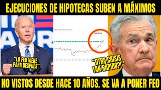 EJECUCIONES DE HIPOTECAS SUBEN A MAXIMOS NO VISTOS DESDE HACE 10 AÑOSSE VA A PONER FEO [upl. by Elbring]