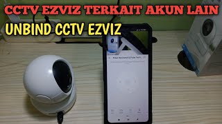 Cara unbind cctv ezviz  delete akun cctv Ezviz  reset cctv ezviz c6n [upl. by Naol]