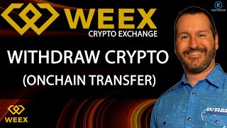 WEEX EXCHANGE  WITHDRAW CRYPTO  ONCHAIN TRANSFER  TUTORIAL  How to withdraw crypto from Weex [upl. by Hobbs633]