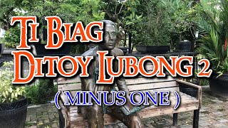 Ti Biag Ditoy Lubong 2  Minus One [upl. by Azerila]