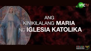 Ang Pagbubunyag  Ang Kinikilalang Maria ng Iglesia Katolika [upl. by Ihcas]