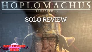 Hoplomachus Remastered  SOLO Review  Not Bored Gaming [upl. by Elay]