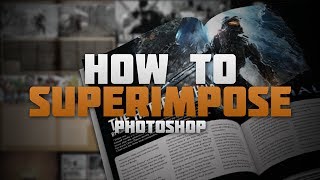 How to Superimpose Images Photoshop [upl. by Higginbotham]