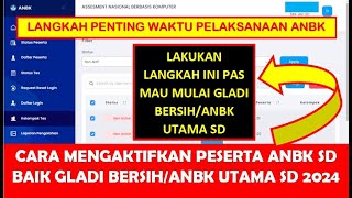 CARA MENGAKTIFKAN PESERTA ANBK BAIK GLADI BERSIH MAUPUN ANBK UTAMA SD 2024 [upl. by Pine193]