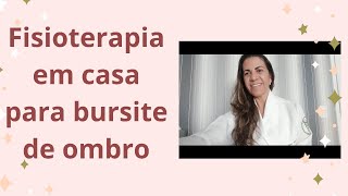 Fisioterapia em casa para Bursite de Ombro [upl. by Marolda501]