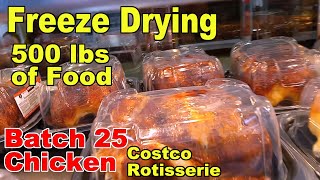 Freeze Drying Your First 500 lbs of Food  Batch 25  Chicken Costco Rotisserie [upl. by Adnawak]