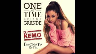 Ariana Grande One Last Time Bachata Remix [upl. by Darci]