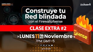 Clase EXTRA Construye tu red blindada con el firewall pfsense [upl. by Mohammed699]