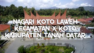 NAGARI KOTO LAWEH  Kecamatan X Koto Kabupaten Tanah Datar [upl. by Alehcim]