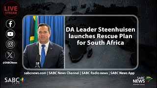 DA leader John Steenhuisen launches Rescue Plan for South Africa [upl. by Laryssa888]