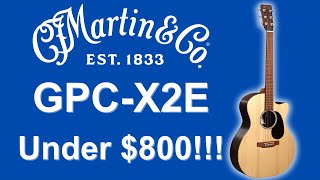 Martin GPC X2E Review  Amazing Upgrades amp Under 800 martinguitar [upl. by Allicserp]