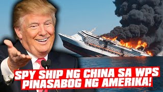 Grabe Amerika Pinasabog ang Spy Ship ng China sa WEST PH SEA [upl. by Saidel]