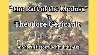 “The Raft of the Medusa” by Théodore Géricault A Short History Behind the Art art history [upl. by Kcyred]